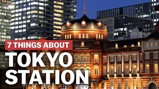 7 Things to know about Tokyo Station  japanguidecom [upl. by Scrivens]