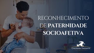 Reconhecimento de Paternidade Socioafetiva [upl. by Ahsinar]