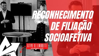 DIREITO DE FAMÍLIA Reconhecimento de filiação socioafetiva [upl. by Dlorag948]